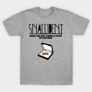 Snaccident T-Shirt